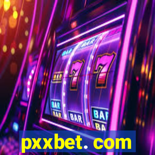 pxxbet. com